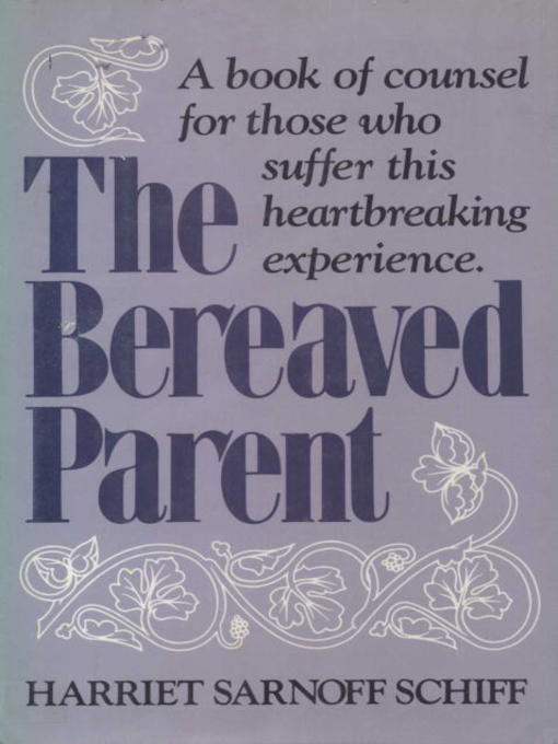 Title details for Bereaved Parent by Harriet Sarnoff Schiff - Available